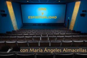 VER Y CRECER: CINE Y ESPIRITUALIDAD